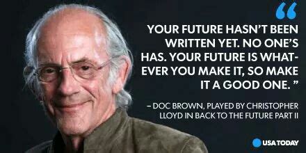 Pin on Quotes | Doc brown, Back to the future, Wise words