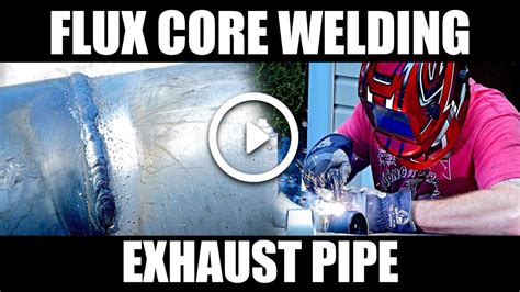 DIY Flux Core welding Exhaust Pipe " Tricks and tips I have learned " - YouTube