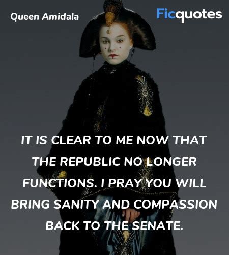 Queen Amidala Quotes - Star Wars: Episode I - The Phantom Menace (1999)