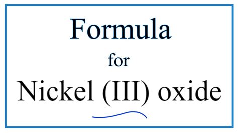 How to Write the Formula for Nickel (III) oxide - YouTube