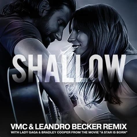 Stream Lady Gaga, Bradley Cooper - Shallow (VMC & Leandro Becker Epic Remix) by DJ VMC II ...