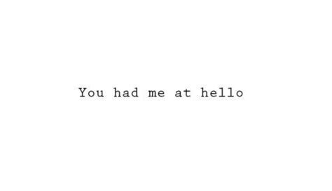 You Had Me At Hello Quotes. QuotesGram