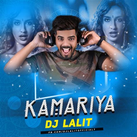 KAMARIYA REMIX BY DJ LALIT by Dj Lalit | Free Listening on SoundCloud