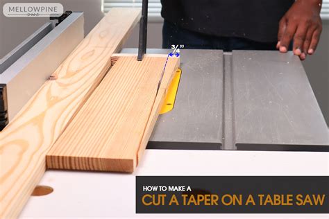 How to Cut a Taper on a Table Saw [Super Easy Way] – MellowPine