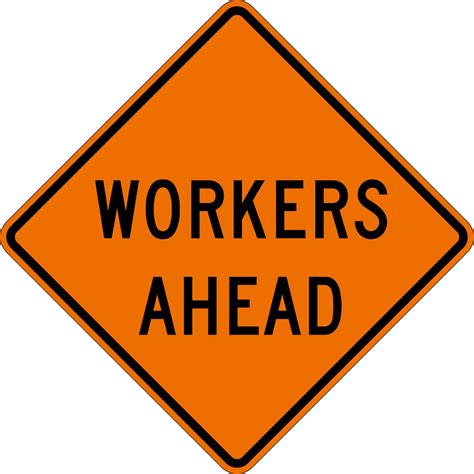 Workers Ahead Sign, Road Sign, Traffic Signs and more from Trans Supply.com