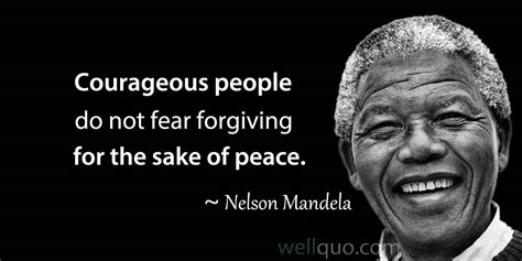 Nelson Mandela Quotes on Freedom and Courage - Well Quo