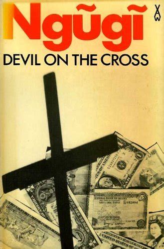 BRIEF ANALYSIS DEVIL ON THE CROSS BY NGUGI WATHIONG'O