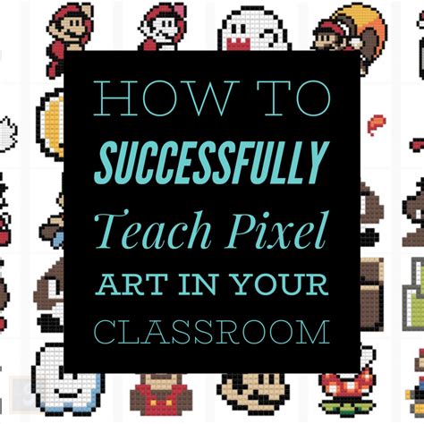 How to Successfully Teach Pixel Art in Your Classroom — Griffin Education Enterprises