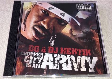 BG & DJ Hektik - Chopper City Is An Army (CD, 2008, Chopper City) VERY RARE | eBay