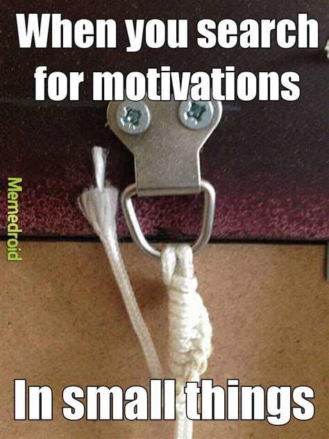 Motivational - Meme by lordForgiven81 :) Memedroid