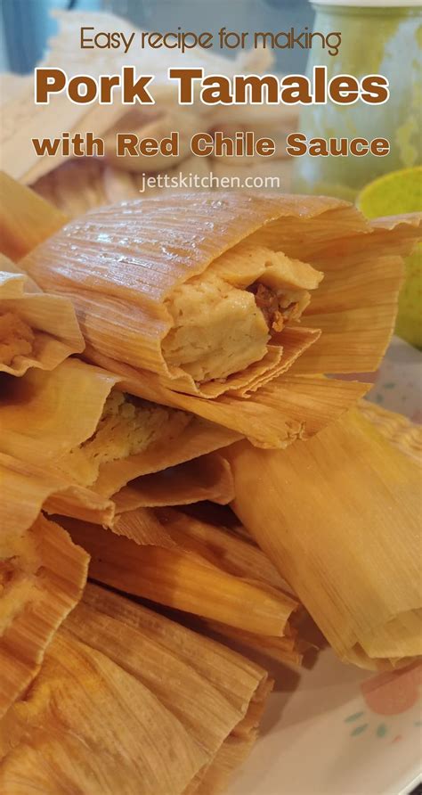 Pork Tamales With Red Chile Sauce - Jett's Kitchen