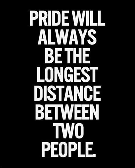 Pride and ego | Pride quotes, True quotes, Inspirational quotes