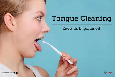 Tongue Cleaning - Know Its Importance! - By Dr. Ruchi Lohia | Lybrate