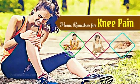 Top 22 Natural Home Remedies For Knee Pain Relief