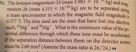 Solved The isotopes magnesium-24 (mass 3.983 Times 10^-20 | Chegg.com