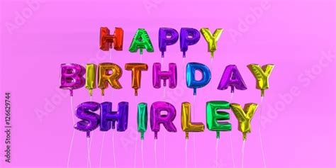 Happy Birthday Shirley card with balloon text - 3D rendered stock image. This image can be used ...