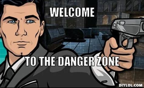 Archer Danger Zone Quotes. QuotesGram