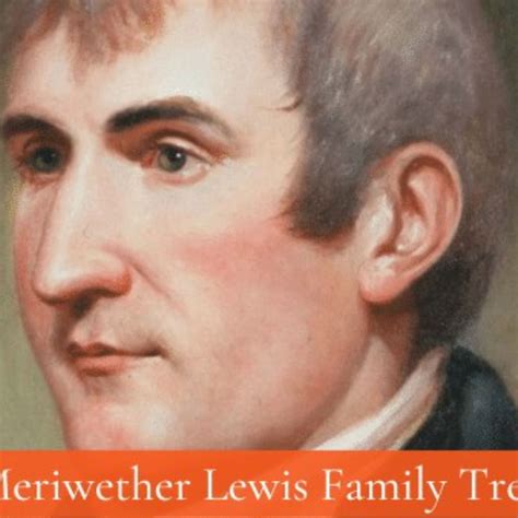 Meriwether Lewis Family Tree and Descendants - The History Junkie