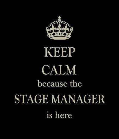 THE STAGE MANAGER IS HERE (Keep Calm) Art Print | Acting quotes, Stage manager, Crew quote