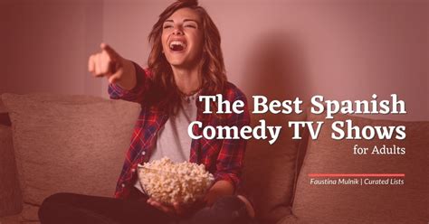 The Best Spanish Comedy TV Shows for Adults