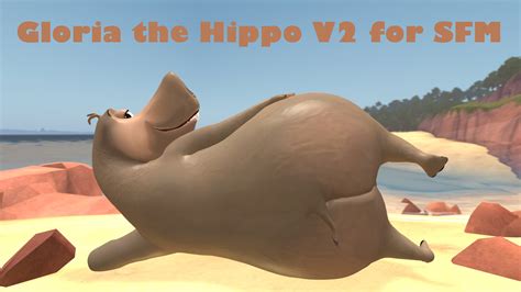 (SFM DL) Gloria The Hippo V2 by OCsDA on DeviantArt