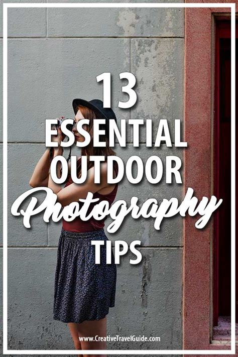 13 ESSENTIAL OUTDOOR PHOTOGRAPHY TIPS • Creative Travel Guide