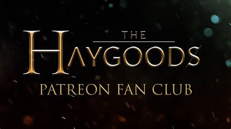 THE HAYGOODS PATREON FAN CLUB!! - The Haygoods - YouTube