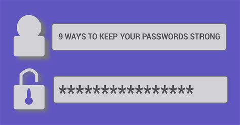 Nine Ways to Keep Your Passwords Strong