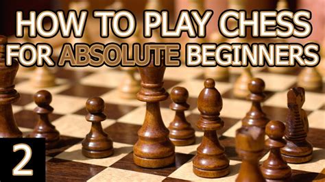 How To Play Chess For Absolute Beginners | Part 2 - YouTube