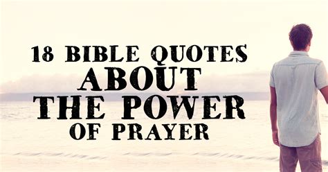 18 Bible Quotes about the Power of Prayer | ChristianQuotes.info