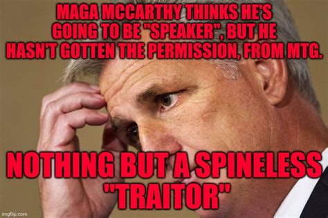 Kevin McCarthy, America's most incompetent Speaker-In-Waiting - Imgflip