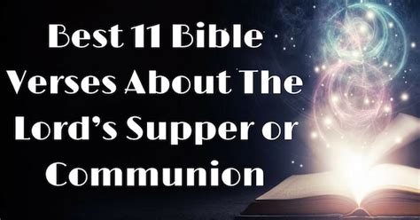 Best 11 Bible Verses About The Lord’s Supper or Communion