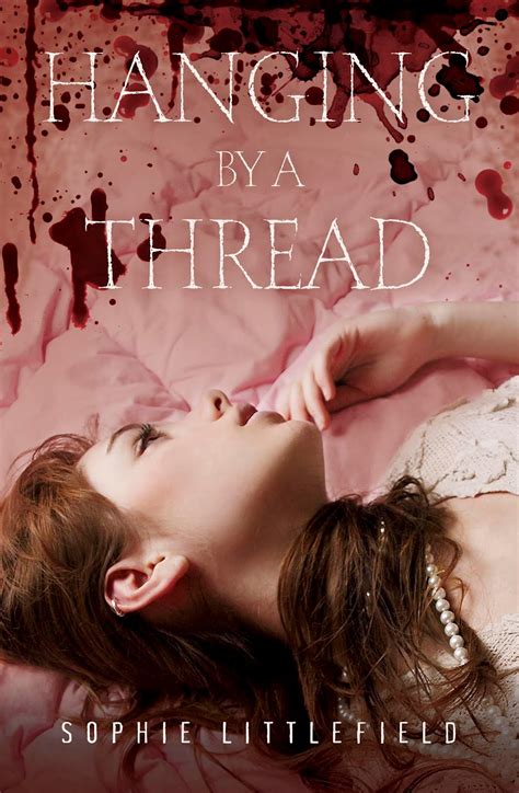 Hanging By A Thread by Sophie Littlefield – Advance Review