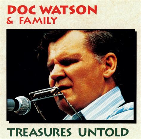 Doc Watson & Family* - Treasures Untold (1991, CD) | Discogs