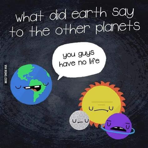 Earth day jokes | Science memes, Funny science jokes, Space puns