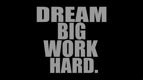 Work Hard Dream Big Wallpapers - Wallpaper Cave