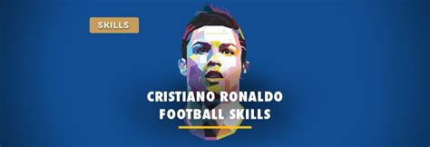 Top 10 Cristiano Ronaldo Football Skills to Learn in 2021 (with Videos)