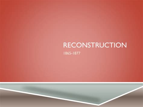 RECONSTRUCTION