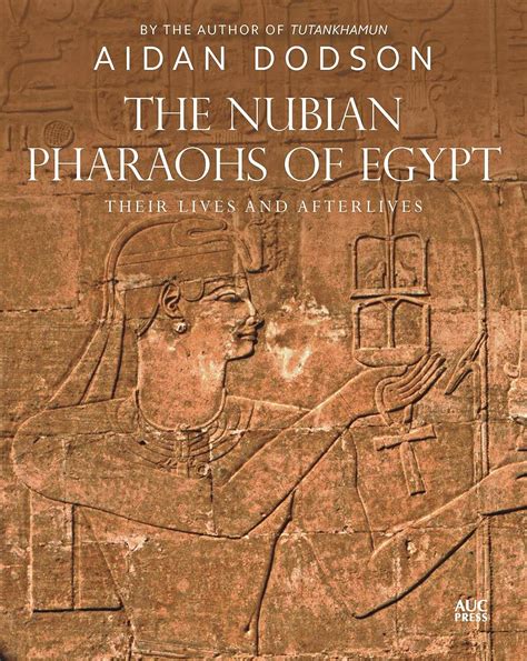 The Nubian Pharaohs of Egypt: Their Lives and Afterlives - Egypt Museum