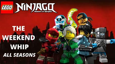 LEGO Ninjago all seasons Tribute The Weekend Whip by The Fold - YouTube