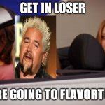 Get In Loser Meme Generator - Imgflip