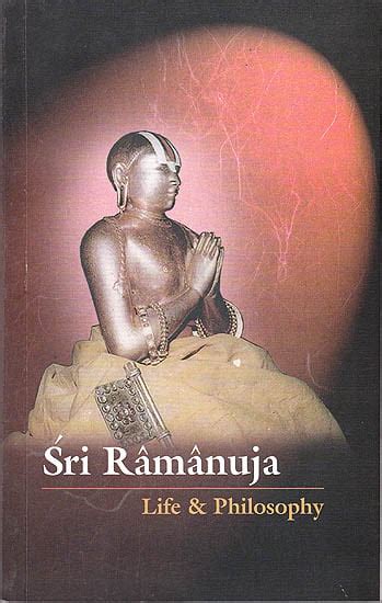 Sri Ramanuja - Life and Philosophy