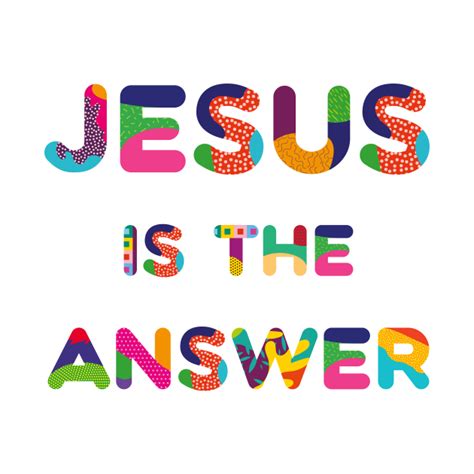 Jesus Is The Answer Colorful Text - Jesus - Tank Top | TeePublic