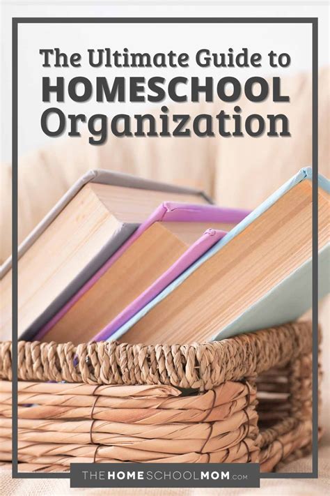 Homeschool Organization: The Ultimate Guide to Organizing Your ...