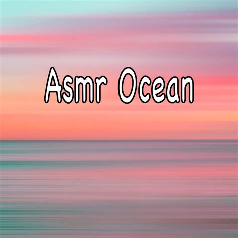 ‎Asmr Ocean by Ocean Sounds on Apple Music