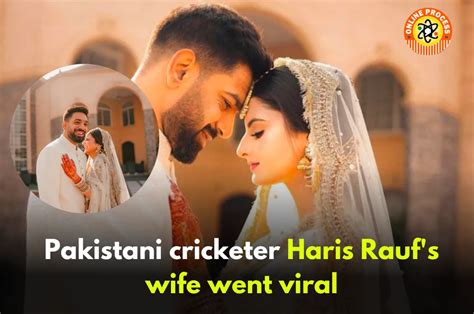 Pakistani Cricketer Haris Rauf Wife: Muzna Masood Malik » Online Prosess