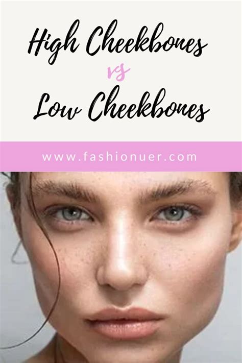 High Cheekbones vs. Low Cheekbones: What Makes a Difference?