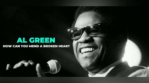 How Can You Mend A Broken Heart - AL GREEN - YouTube