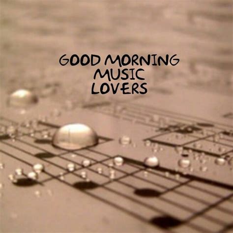 Good morning, music lovers 🎶 🎶 | Good morning music, Morning music, Good music quotes