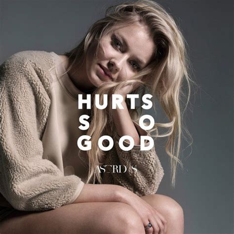 Hurts So Good - Astrid S - Download or Listen Free Online - Saavn